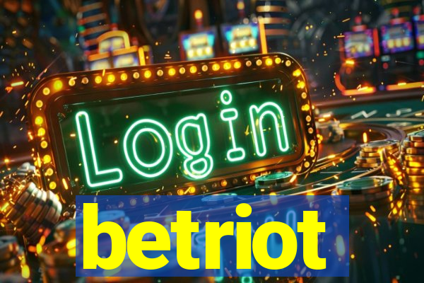 betriot
