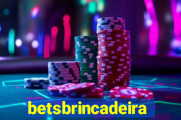 betsbrincadeira