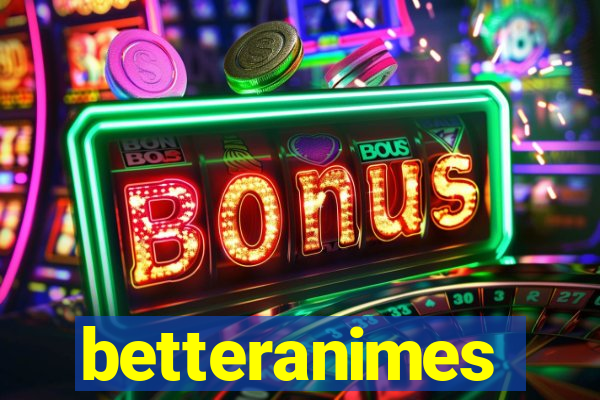 betteranimes