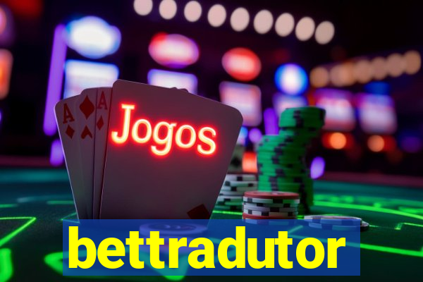 bettradutor