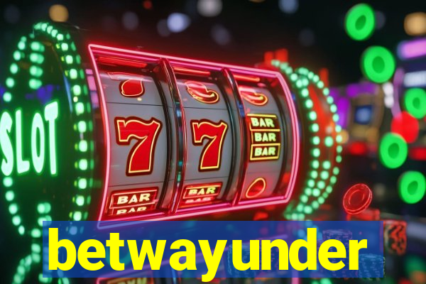 betwayunder