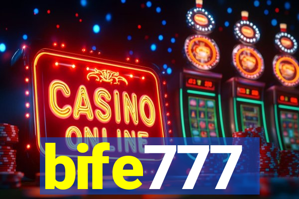 bife777