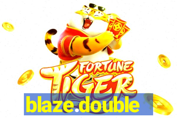 blaze.double