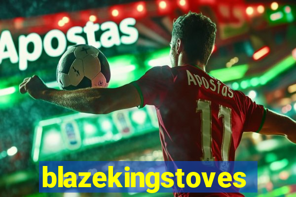 blazekingstoves