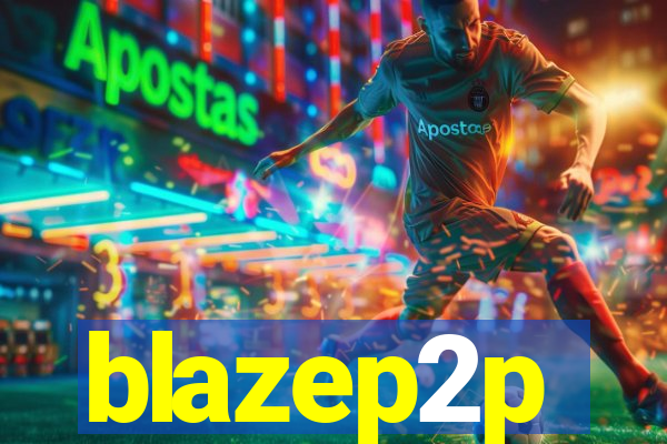 blazep2p