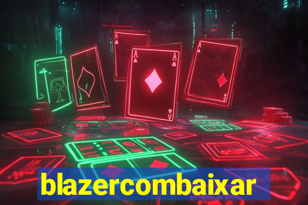 blazercombaixar
