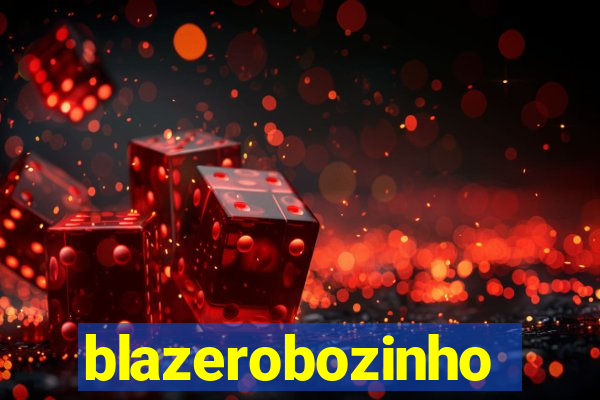 blazerobozinho