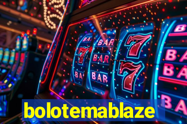 bolotemablaze