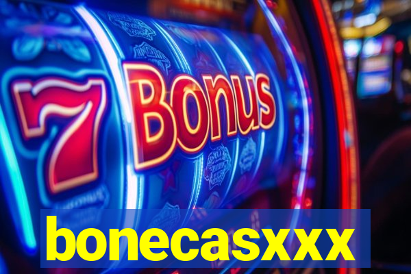 bonecasxxx