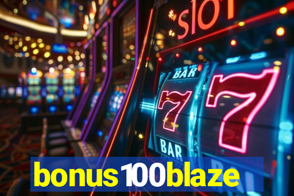 bonus100blaze