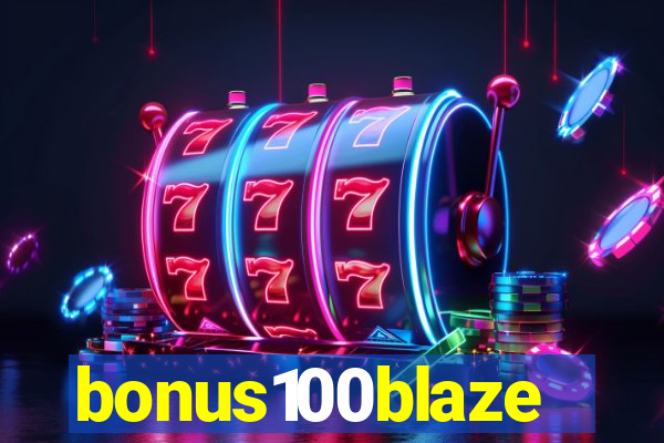 bonus100blaze