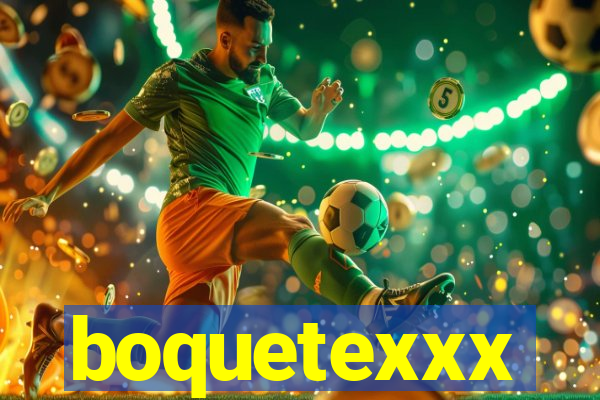 boquetexxx