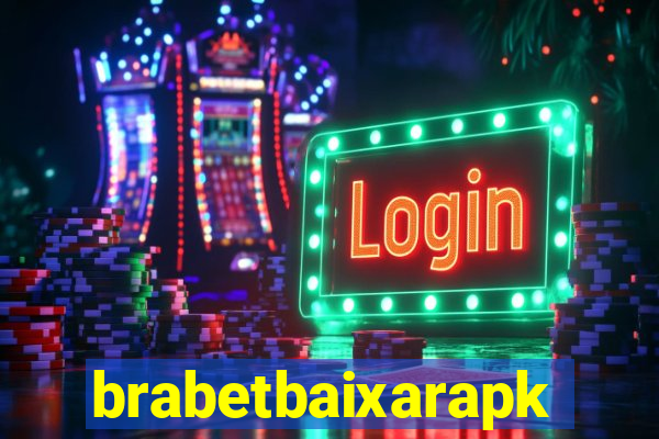 brabetbaixarapk