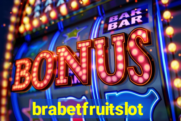 brabetfruitslot