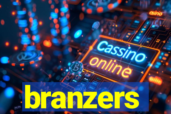 branzers