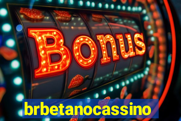 brbetanocassino
