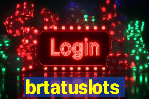 brtatuslots