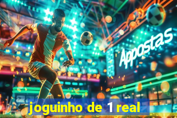 joguinho de 1 real