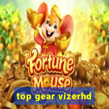 top gear vizerhd
