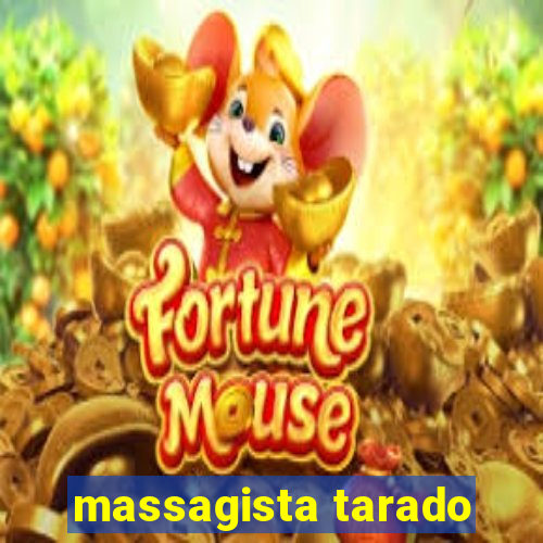 massagista tarado