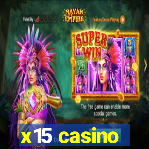 x15 casino