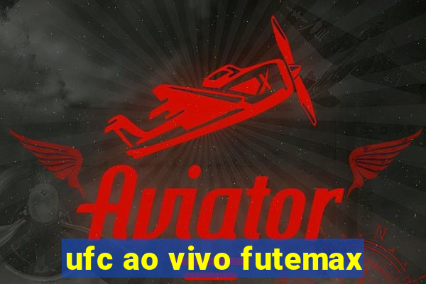 ufc ao vivo futemax