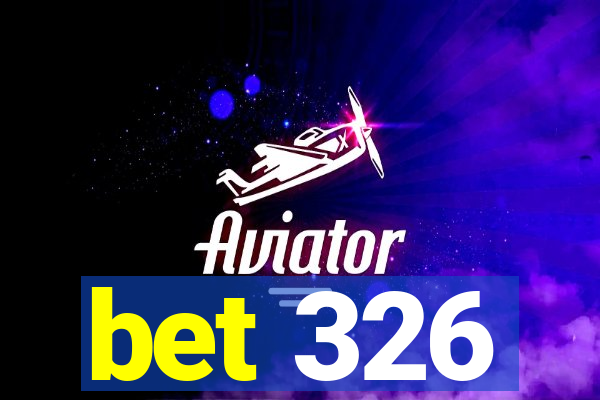 bet 326
