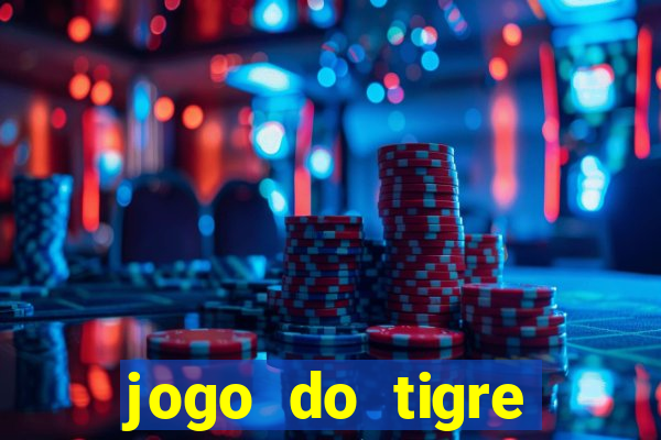 jogo do tigre gratis teste