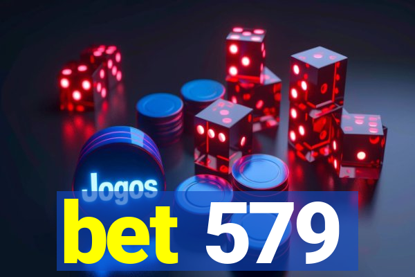 bet 579
