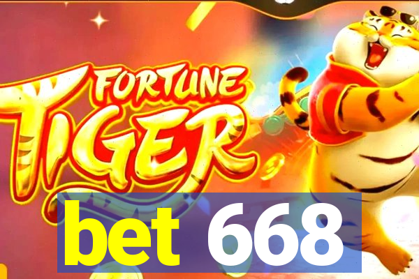 bet 668