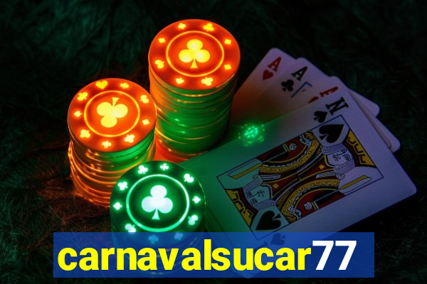 carnavalsucar777
