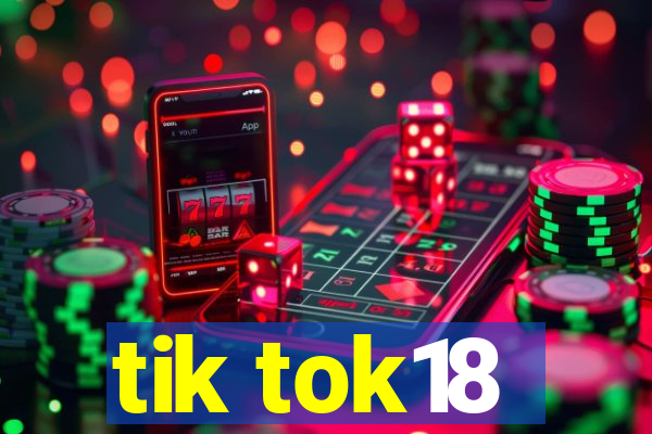 tik tok18