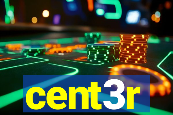 cent3r