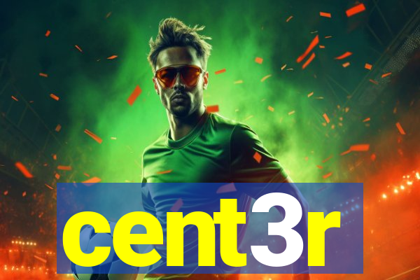 cent3r