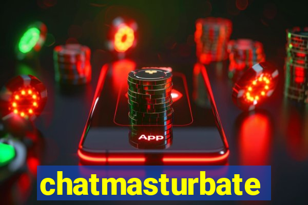 chatmasturbate