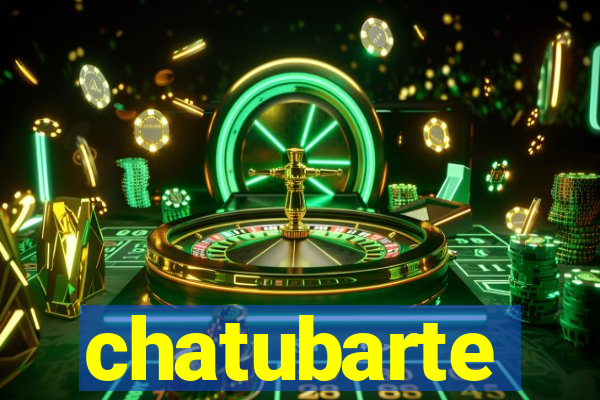 chatubarte