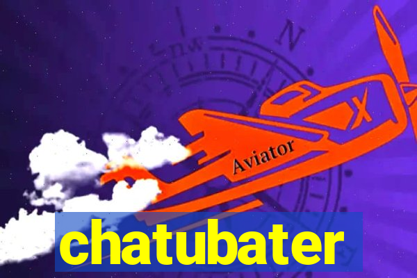 chatubater