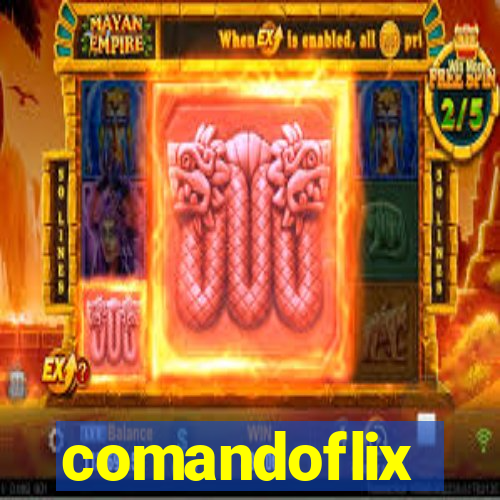 comandoflix