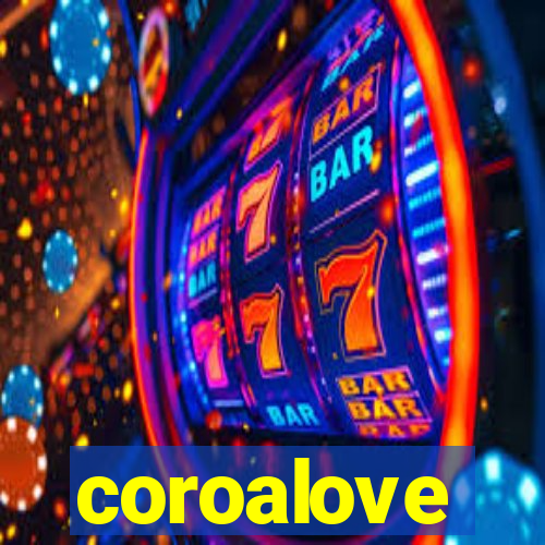 coroalove