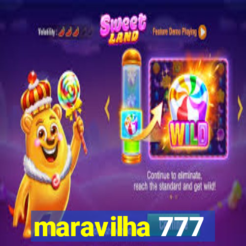 maravilha 777