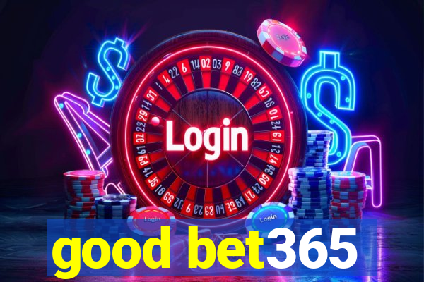 good bet365
