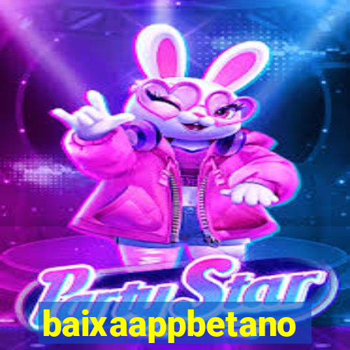 baixaappbetano