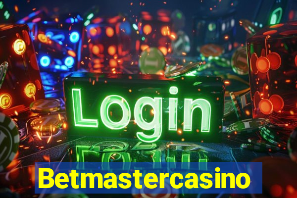 Betmastercasino