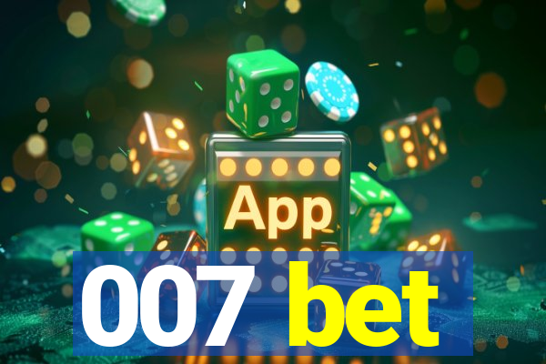 007 bet