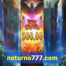 noturno777.com