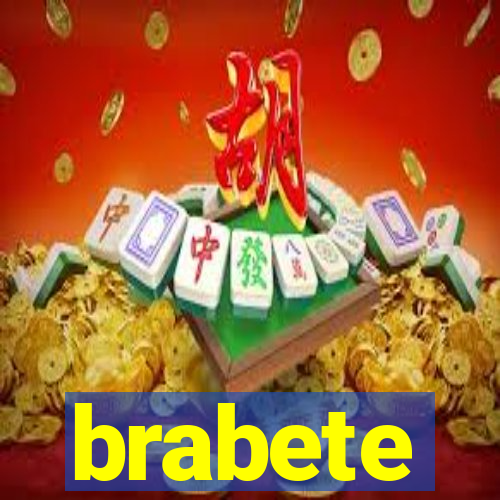 brabete