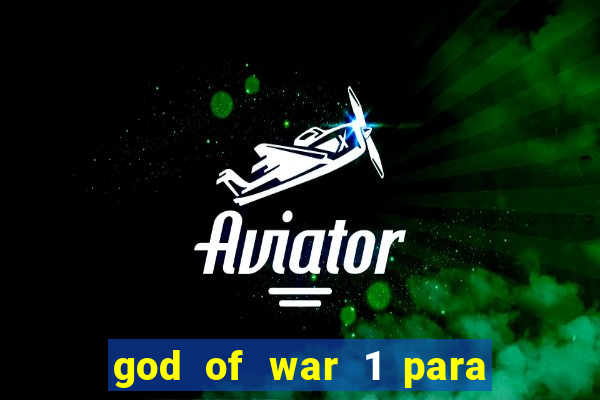 god of war 1 para pc sem emulador