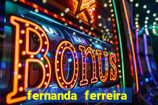 fernanda ferreira da silva vila nova ginecologia