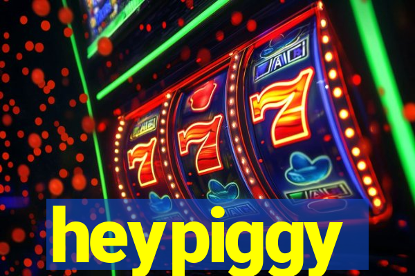 heypiggy