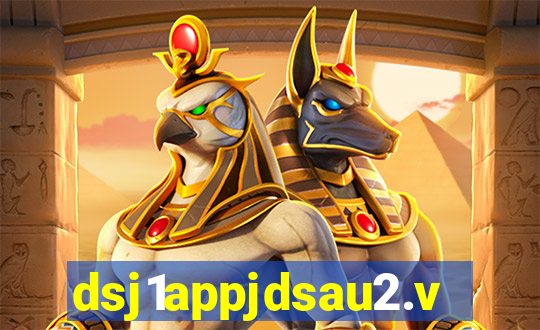 dsj1appjdsau2.vip